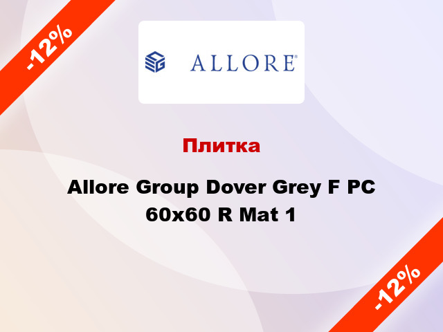 Плитка Allore Group Dover Grey F PC 60х60 R Mat 1