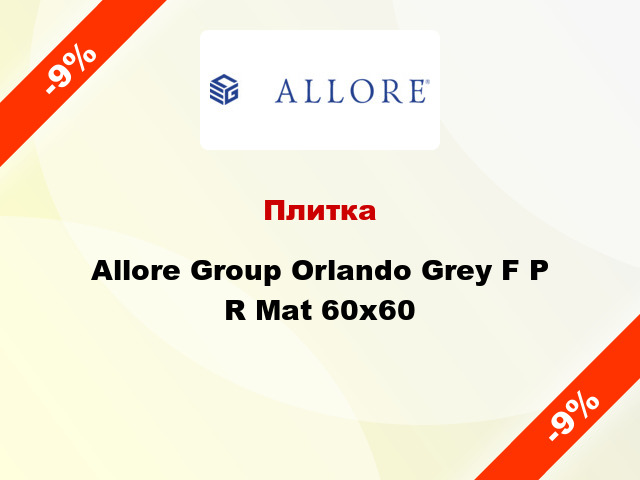 Плитка Allore Group Orlando Grey F P R Mat 60x60